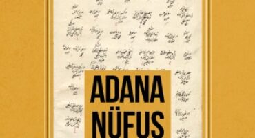 ADANA NÜFUS DEFTERLERİ (3698 VE 4229 NUMARALI)